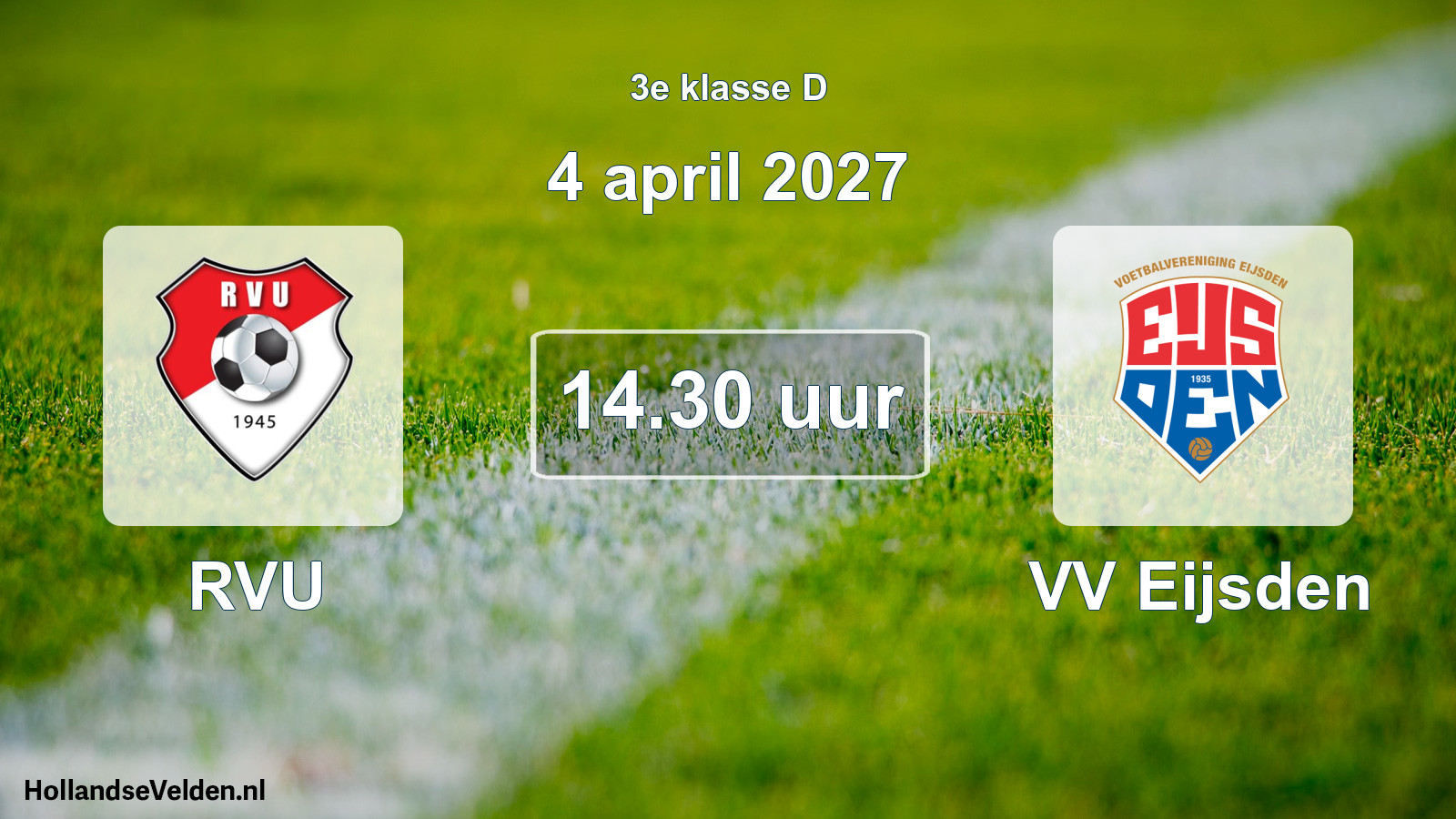 Geplande wedstrijd: RVU - VV Eijsden (4 april 2027)
