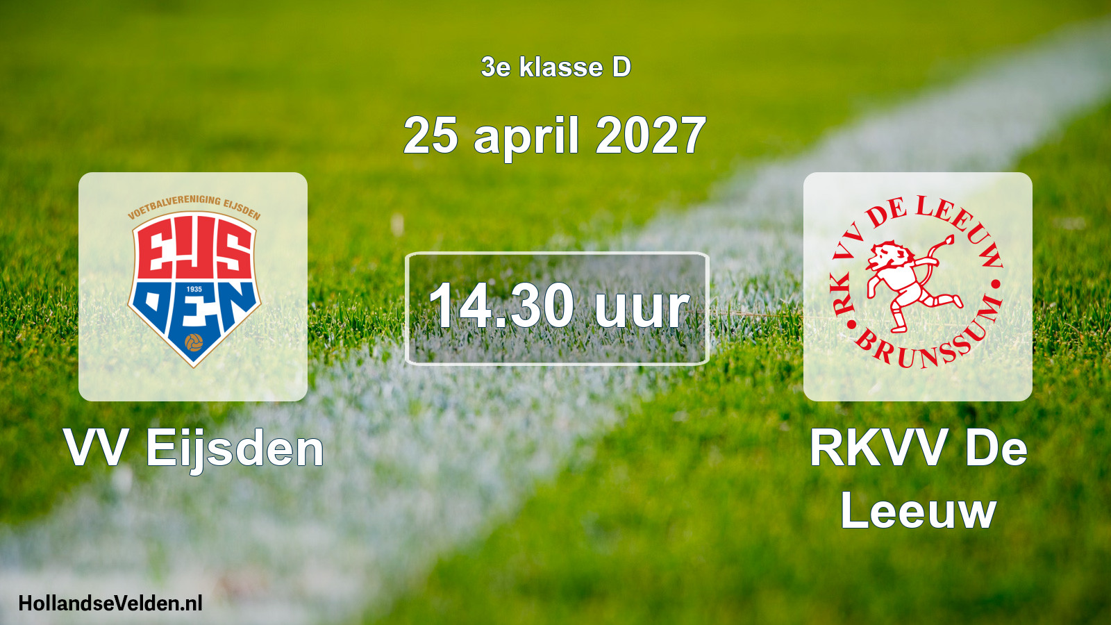 Geplande wedstrijd: VV Eijsden - RKVV De Leeuw (25 april 2027)