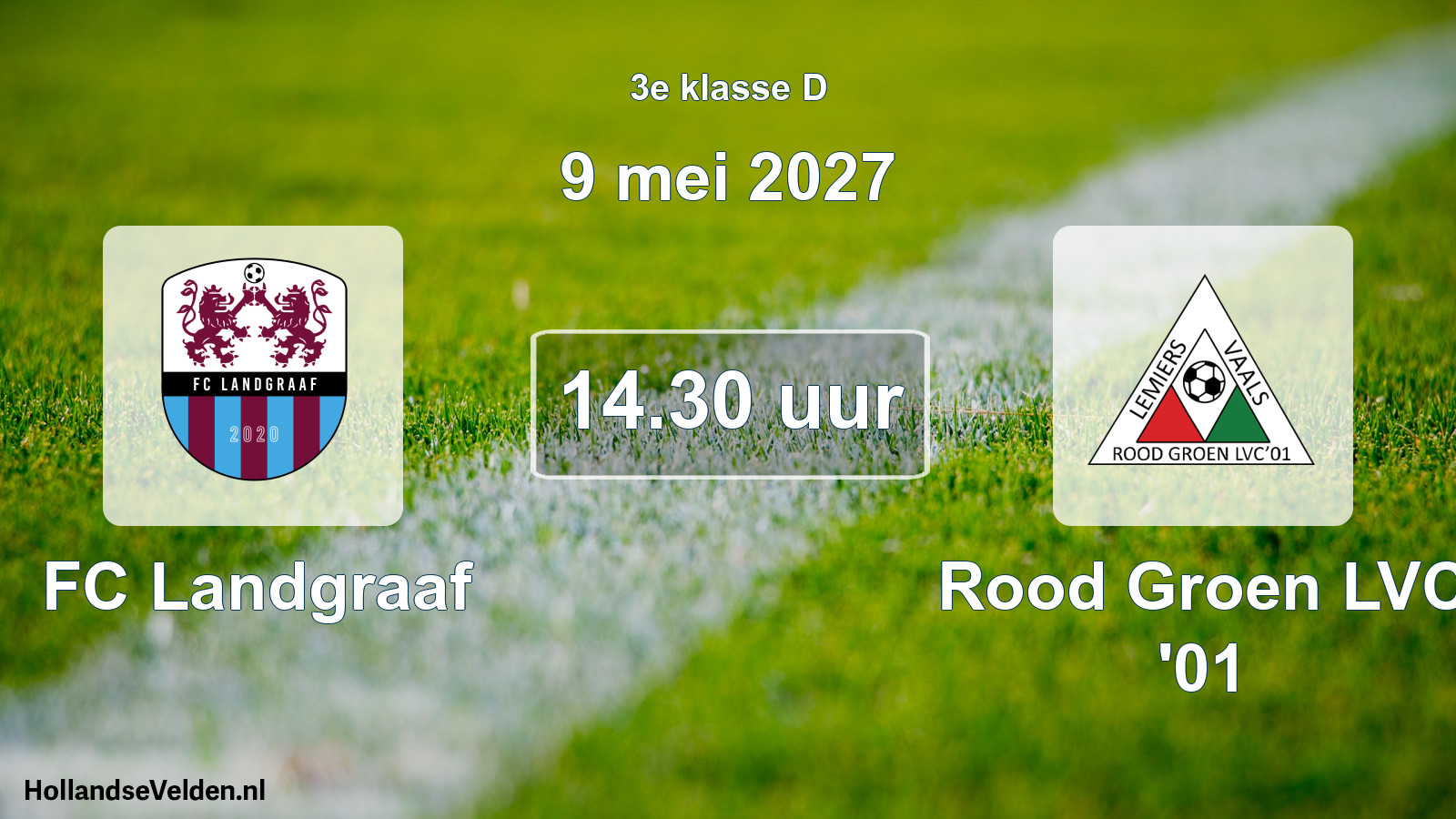 Geplande wedstrijd: FC Landgraaf - Rood Groen LVC '01 (9 mei 2027)