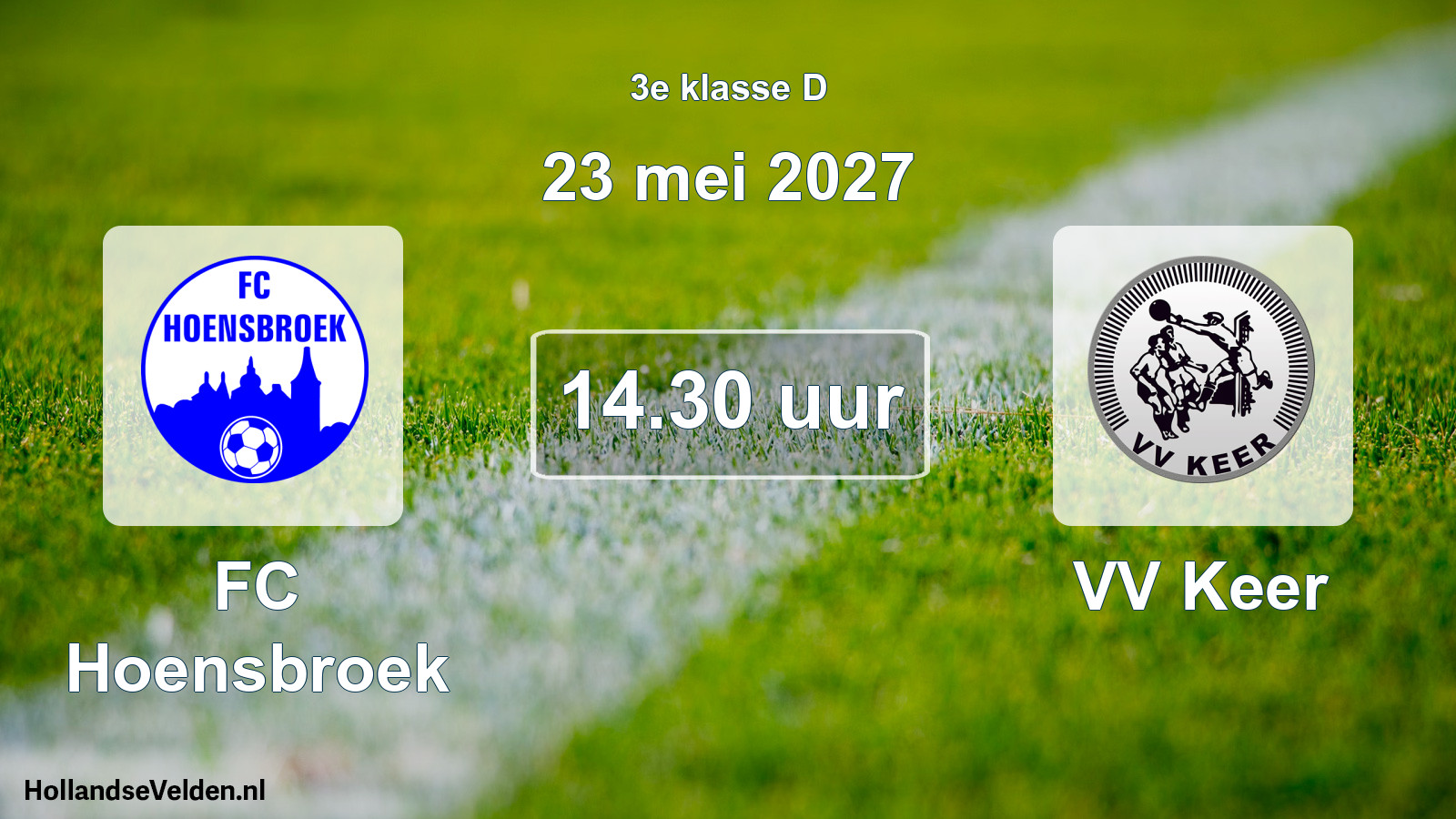 Geplande wedstrijd: FC Hoensbroek - VV Keer (23 mei 2027)
