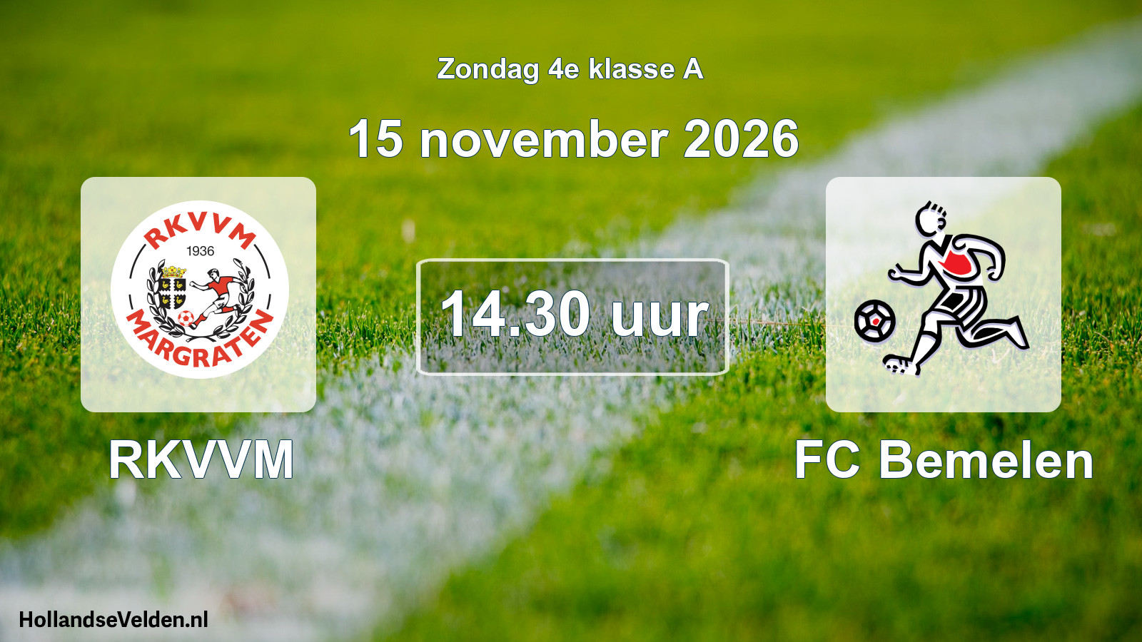 Geplande wedstrijd: RKVVM - FC Bemelen (15 november 2026)