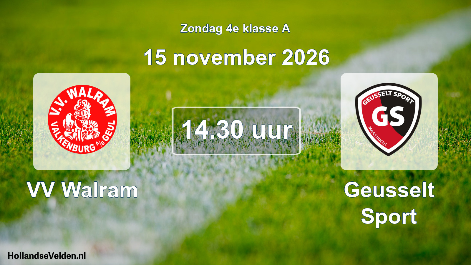 Geplande wedstrijd: VV Walram - Geusselt Sport (15 november 2026)