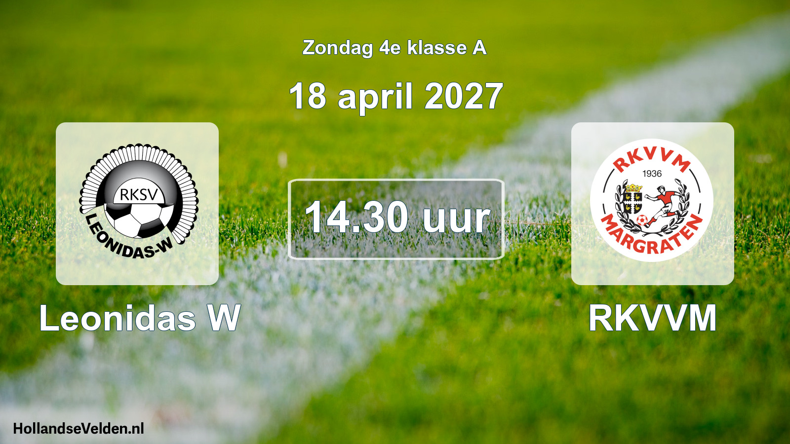 Geplande wedstrijd: Leonidas W - RKVVM (18 april 2027)