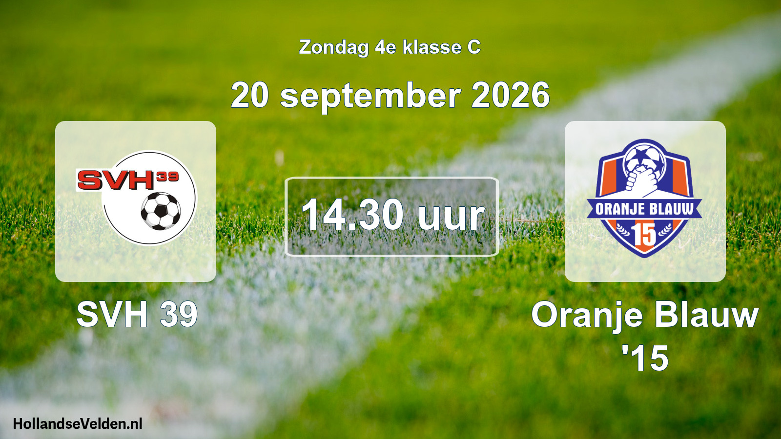 Geplande wedstrijd: SVH 39 - Oranje Blauw '15 (20 september 2026)