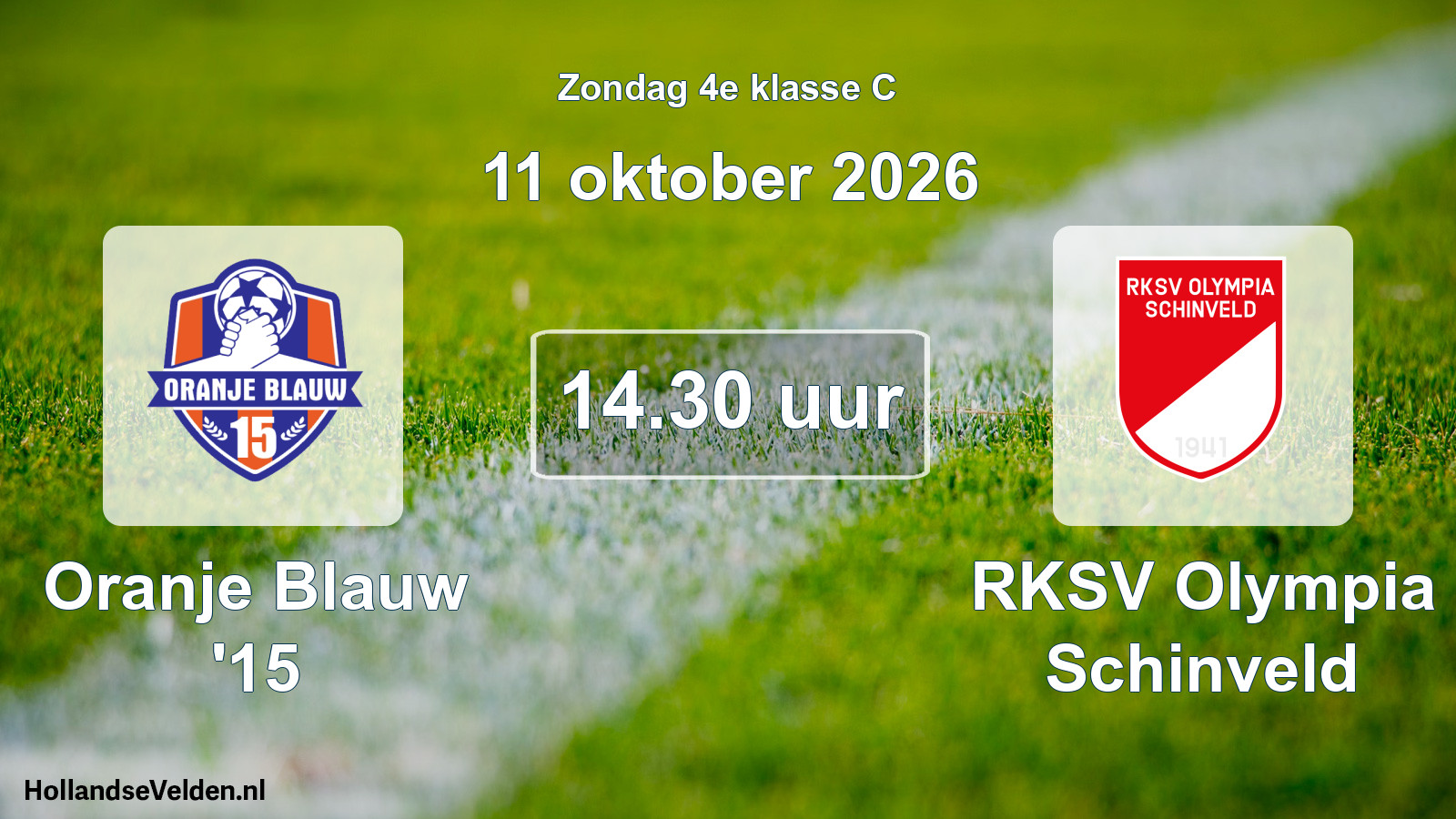 Scheduled Match: Oranje Blauw '15 - RKSV Olympia Schinveld (11 October 2026)