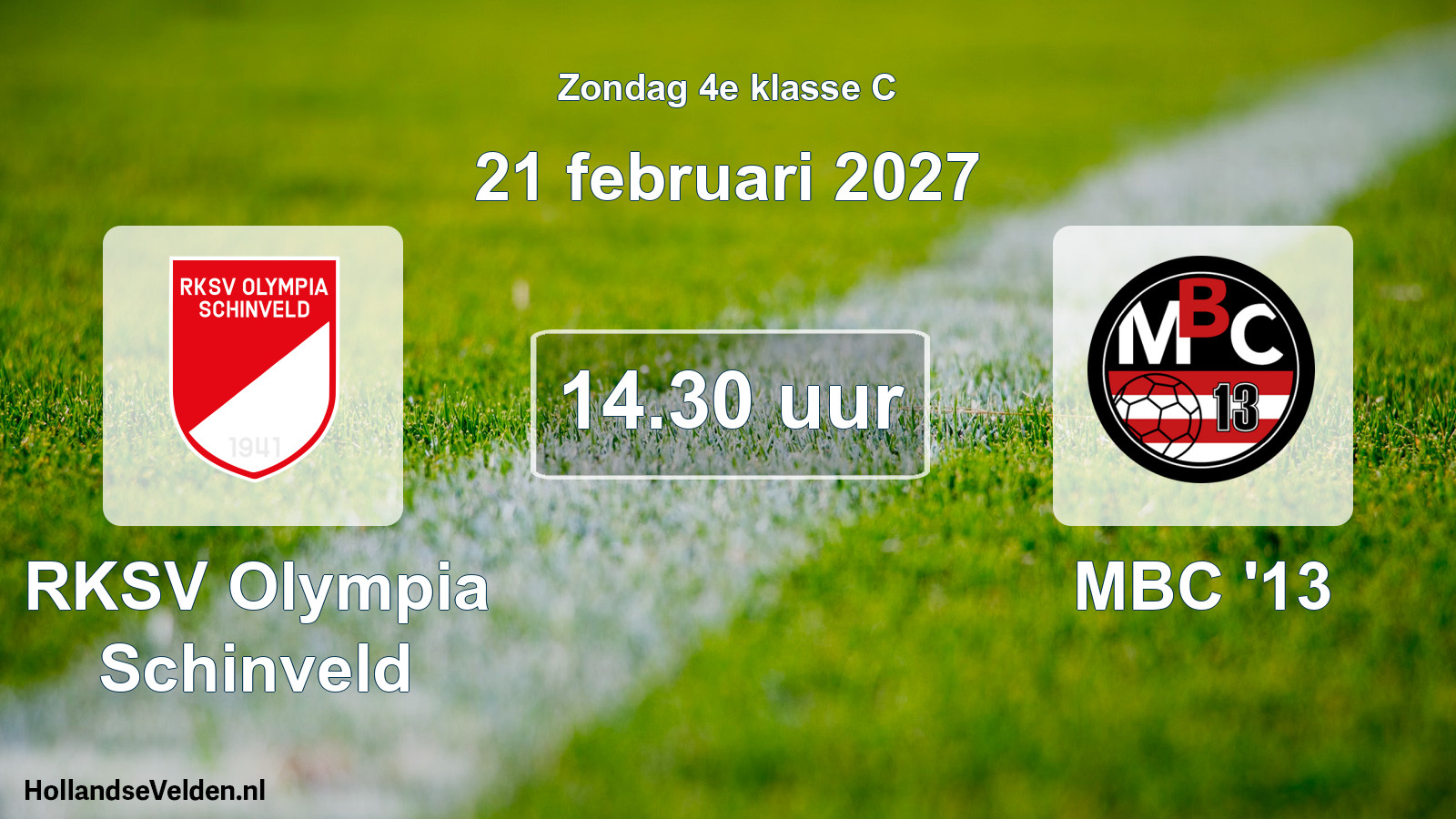 Geplande wedstrijd: RKSV Olympia Schinveld - MBC '13 (21 februari 2027)
