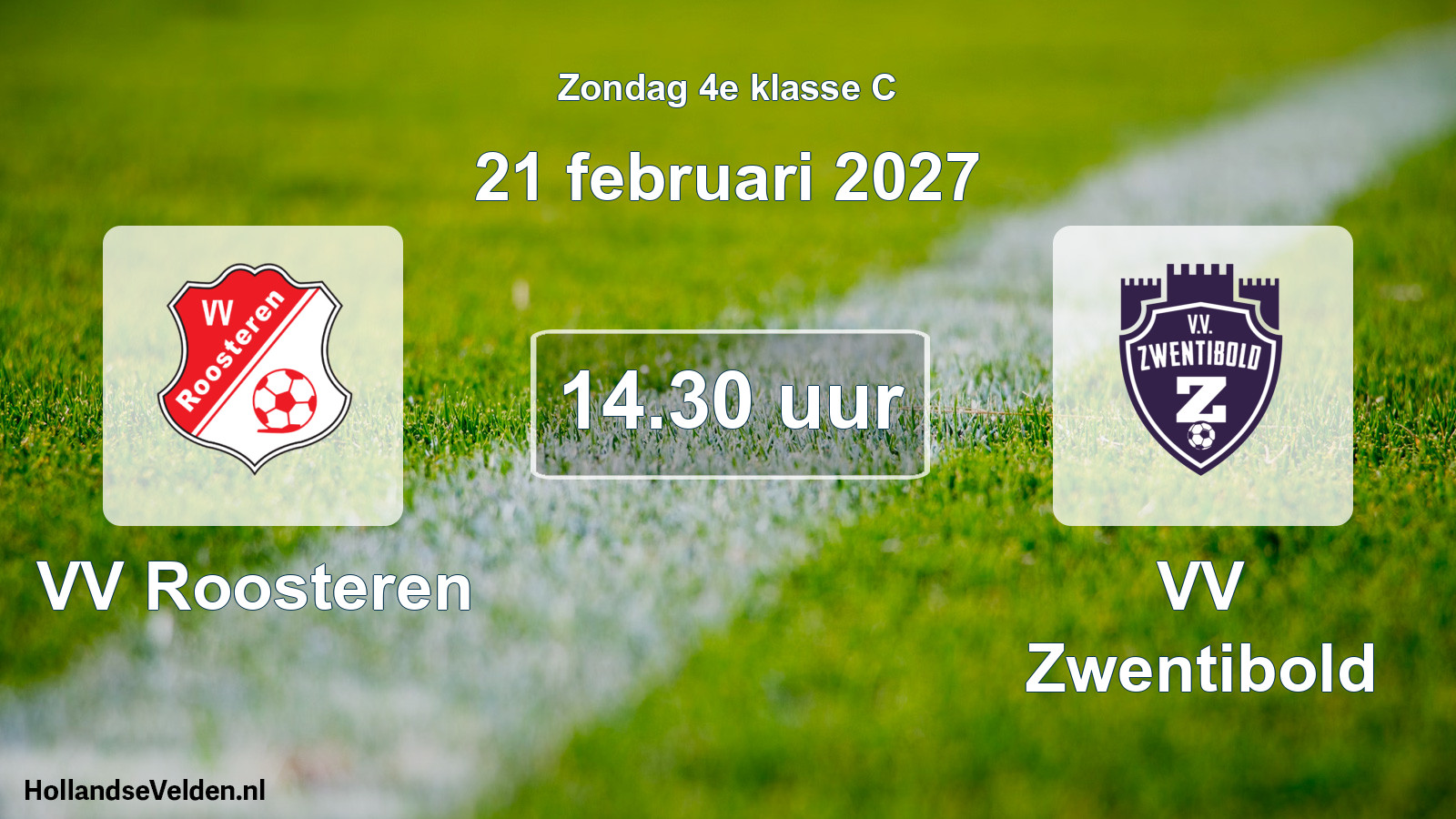 Geplande wedstrijd: VV Roosteren - VV Zwentibold (21 februari 2027)
