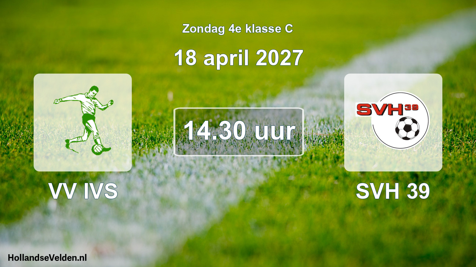 Geplande wedstrijd: VV IVS - SVH 39 (18 april 2027)