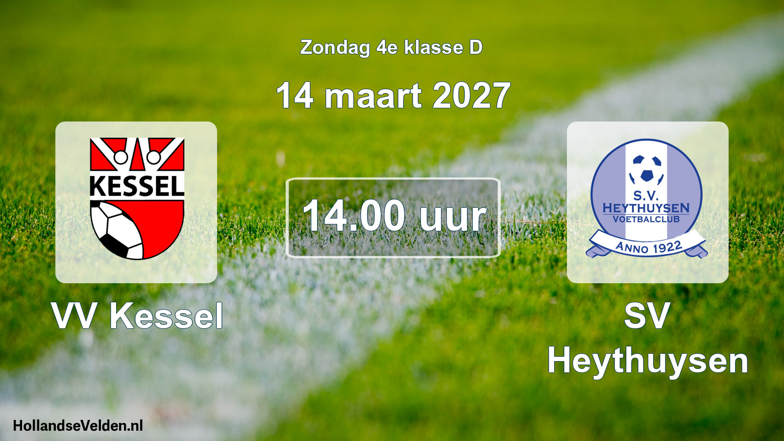 Geplande wedstrijd: VV Kessel - SV Heythuysen (14 maart 2027)