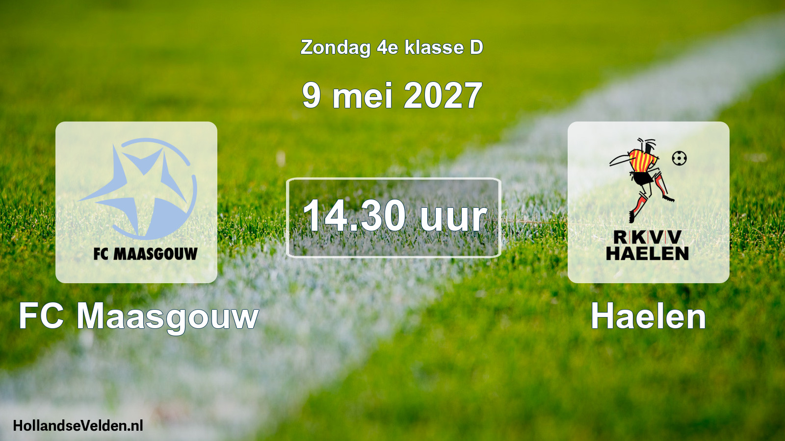 Geplande wedstrijd: FC Maasgouw - Haelen (9 mei 2027)