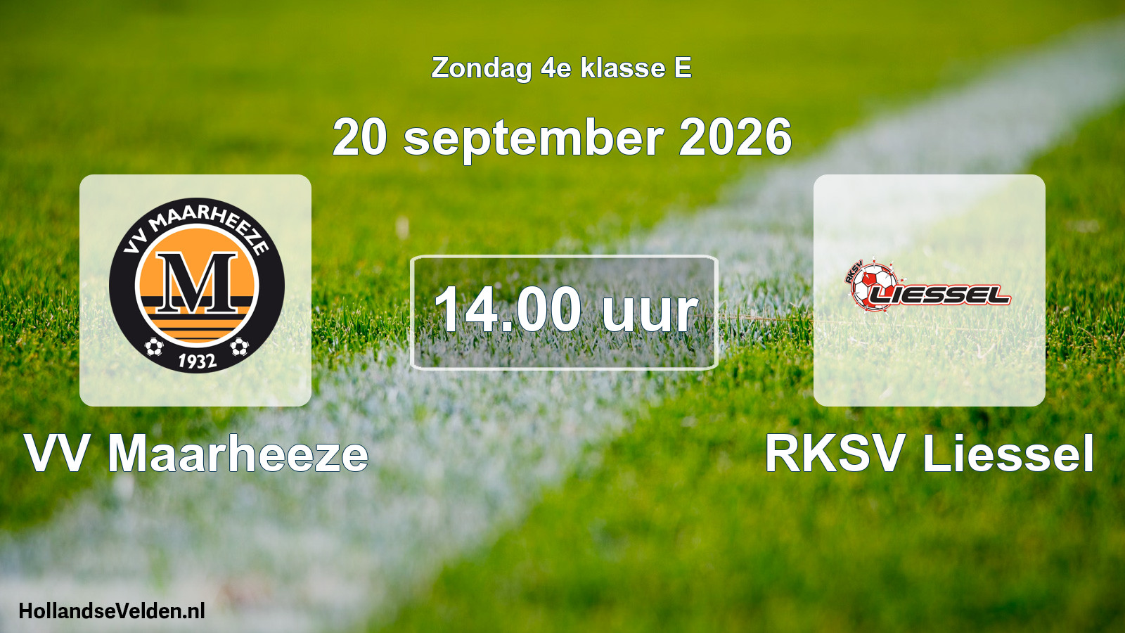 Geplande wedstrijd: VV Maarheeze - RKSV Liessel (20 september 2026)