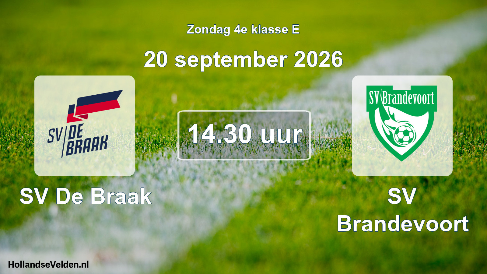 Geplande wedstrijd: SV De Braak - SV Brandevoort (20 september 2026)
