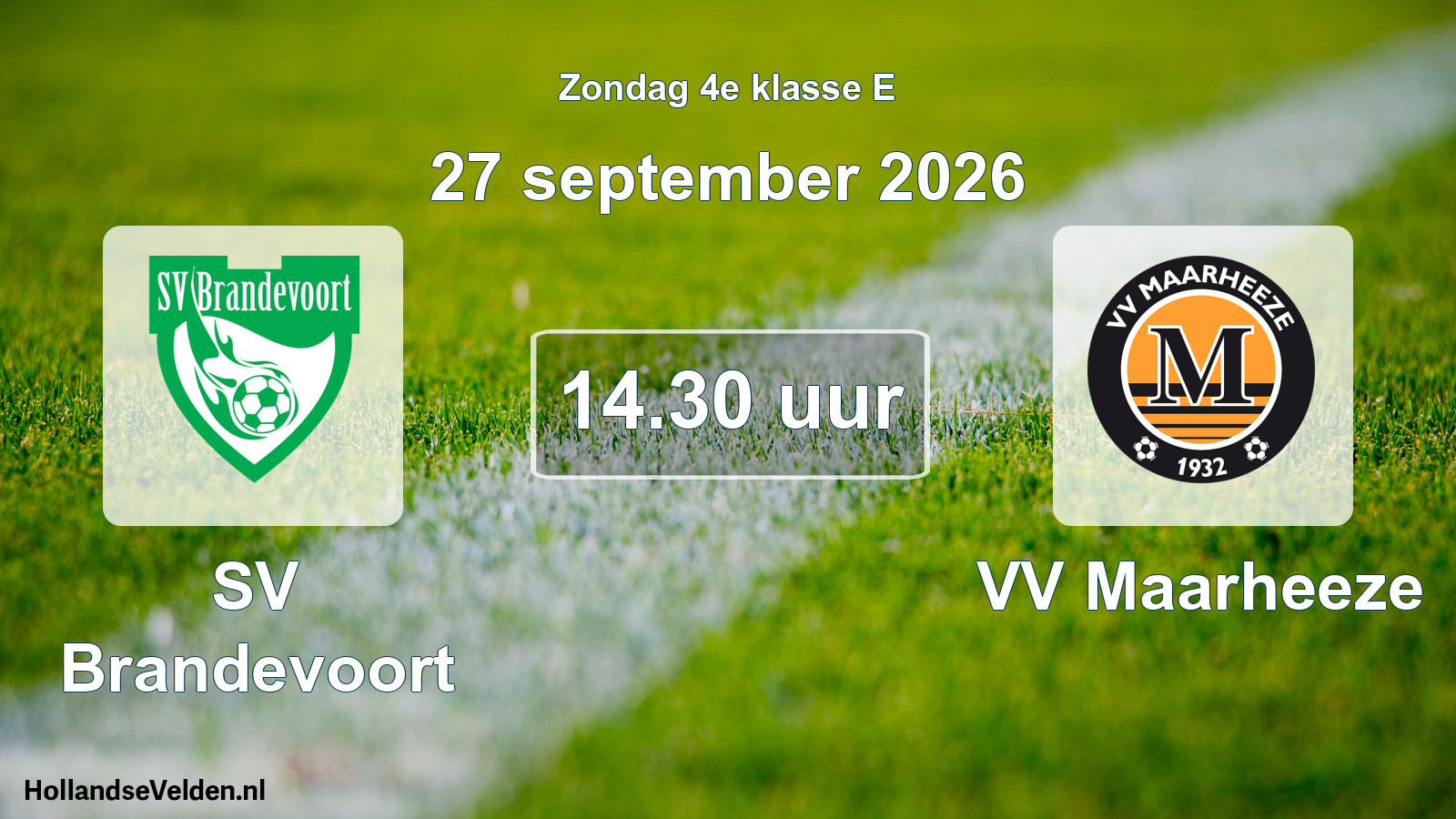 Geplande wedstrijd: SV Brandevoort - VV Maarheeze (27 september 2026)