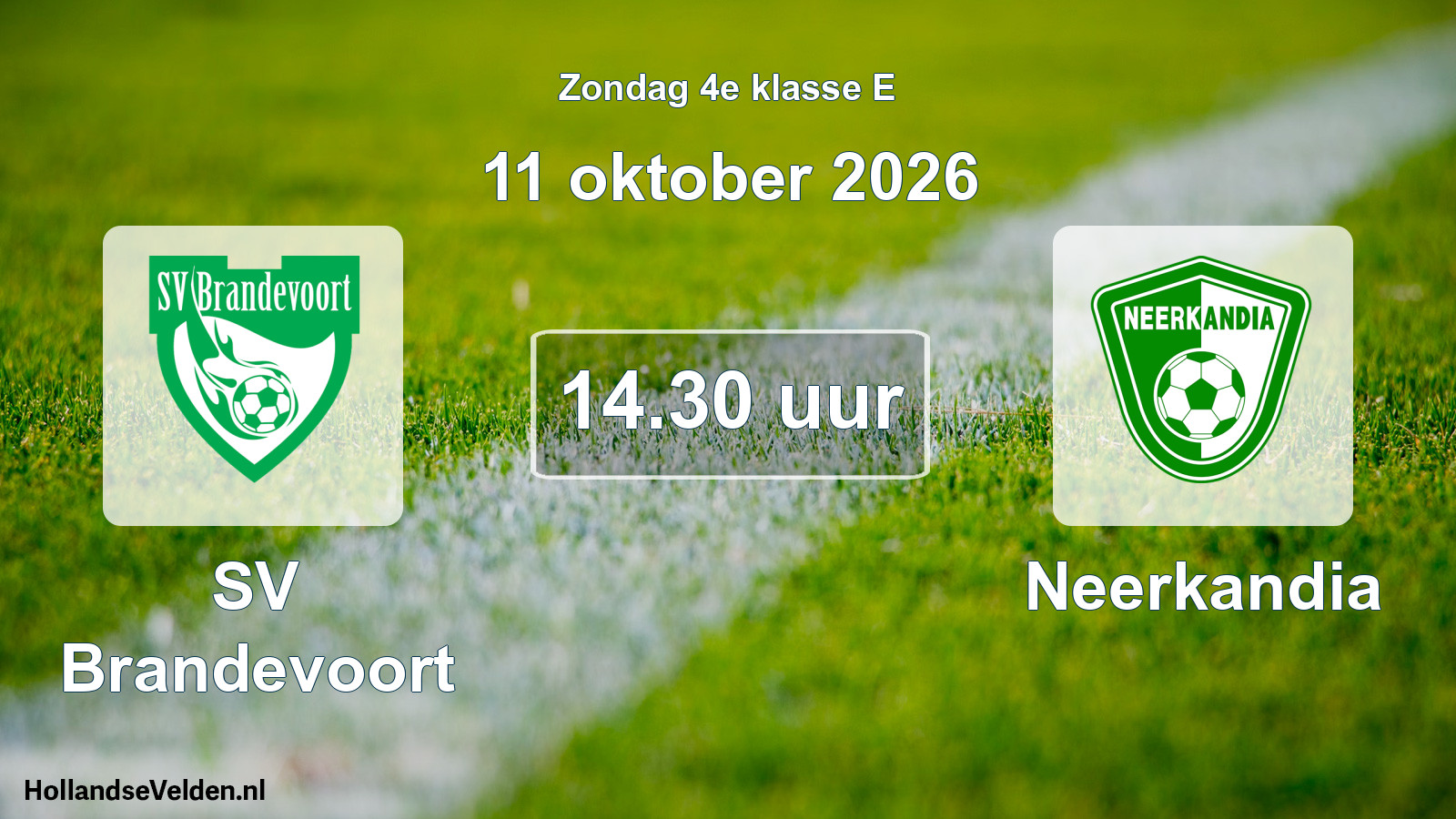 Geplande wedstrijd: SV Brandevoort - Neerkandia (11 oktober 2026)