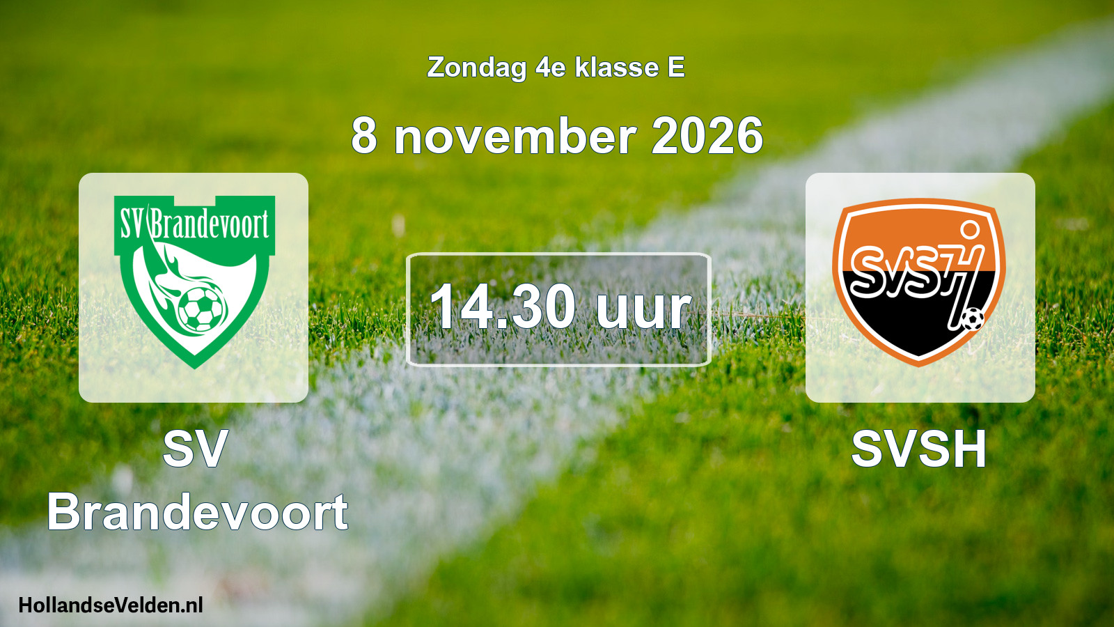 Geplande wedstrijd: SV Brandevoort - SVSH (8 november 2026)