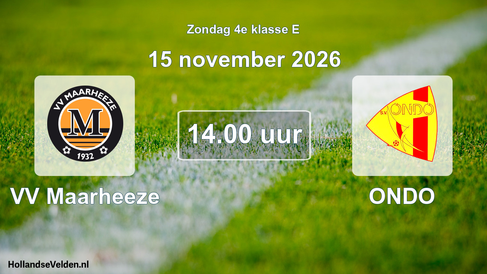 Geplande wedstrijd: VV Maarheeze - ONDO (15 november 2026)