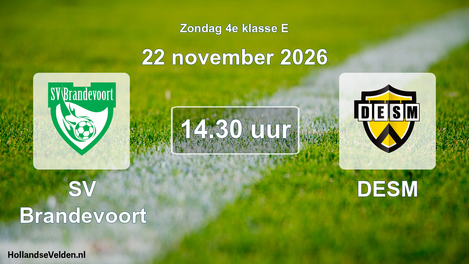 Geplande wedstrijd: SV Brandevoort - DESM (22 november 2026)