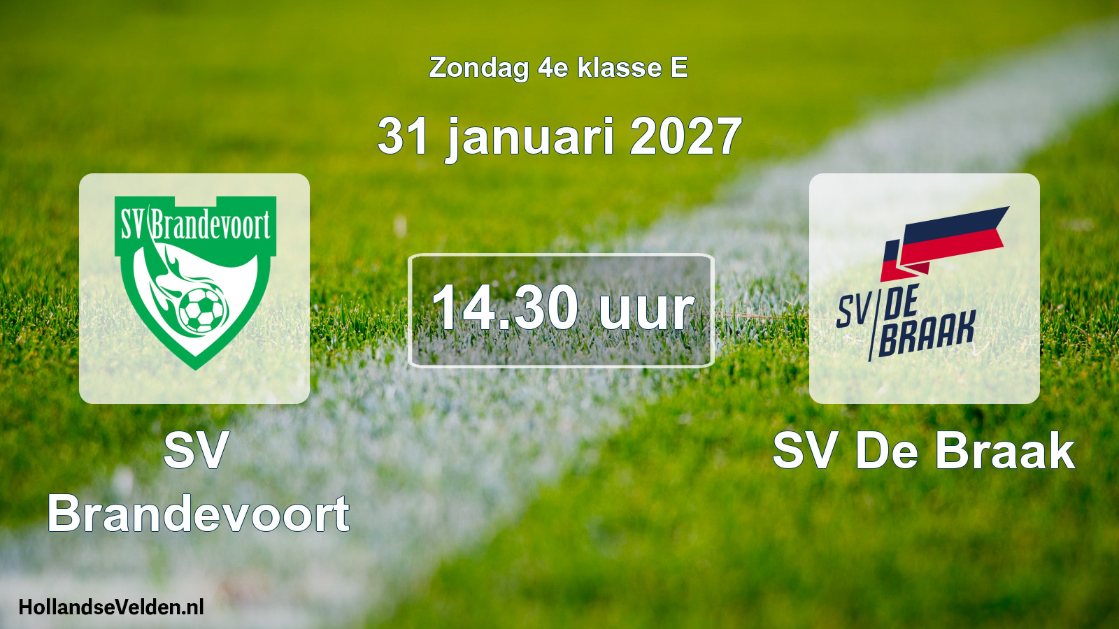Geplande wedstrijd: SV Brandevoort - SV De Braak (31 januari 2027)