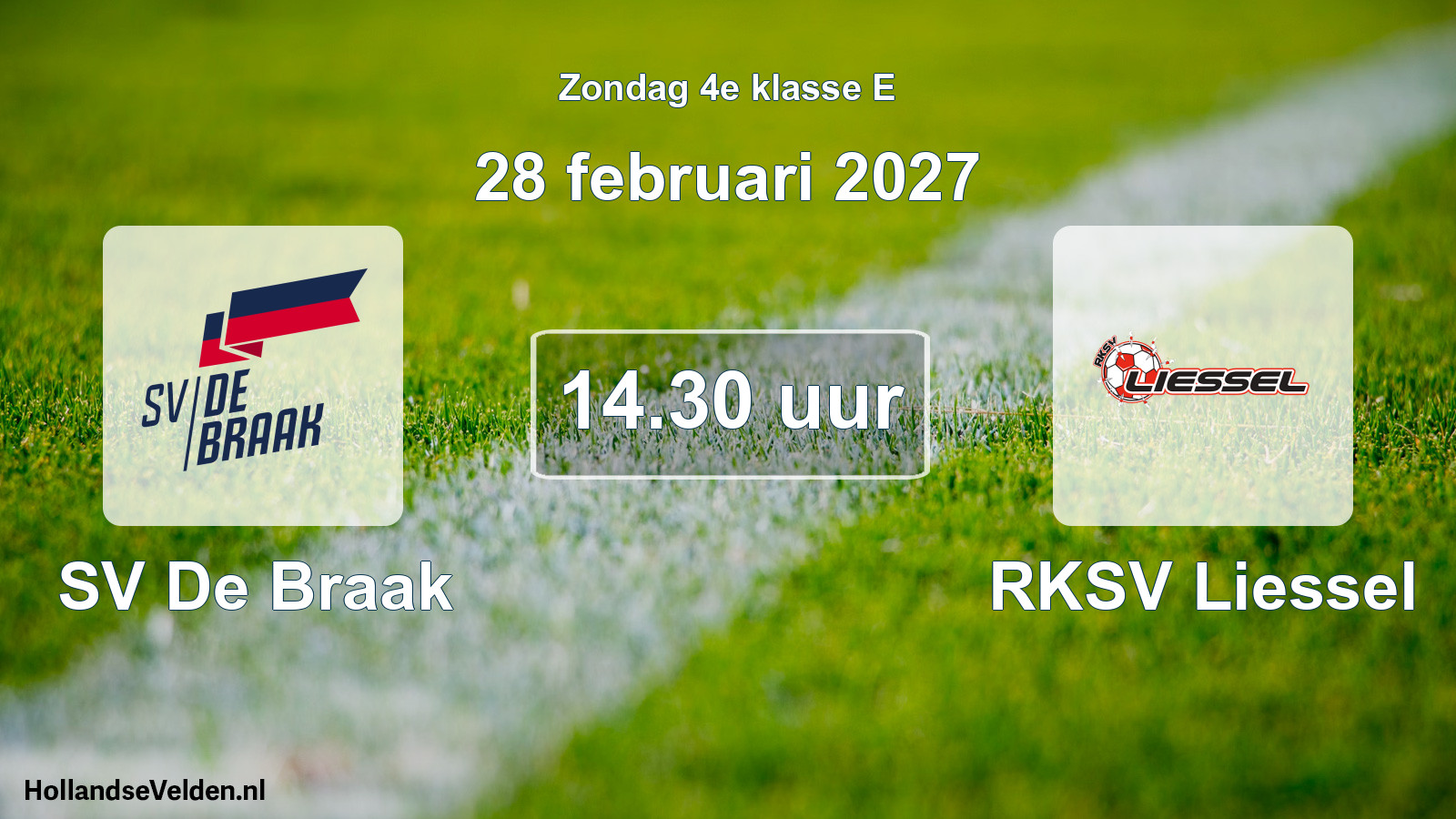 Geplande wedstrijd: SV De Braak - RKSV Liessel (28 februari 2027)
