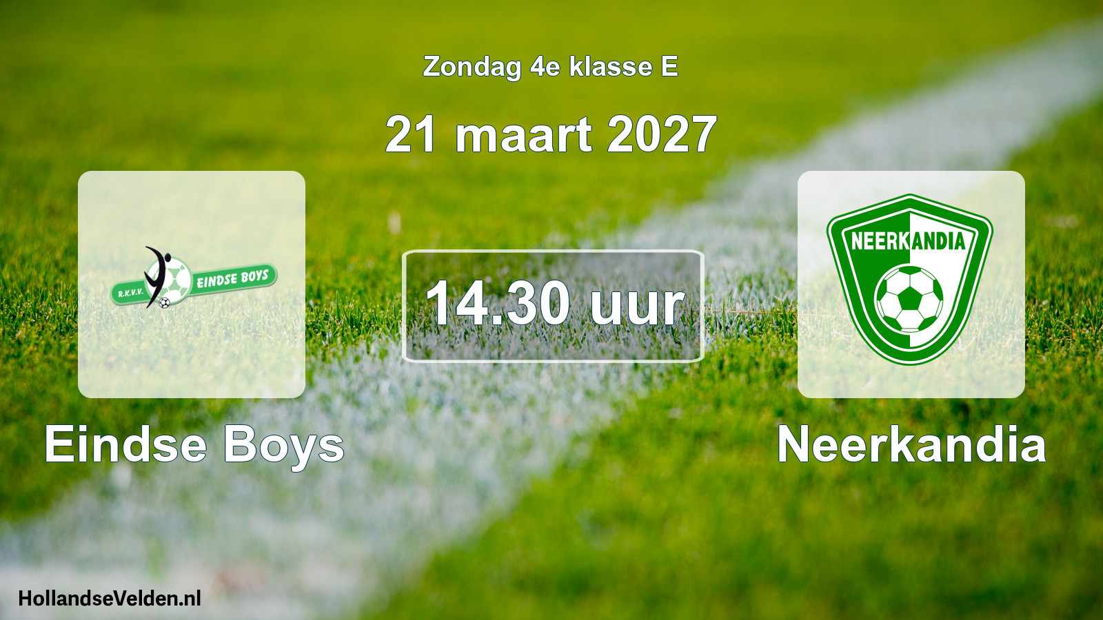 Geplande wedstrijd: Eindse Boys - Neerkandia (21 maart 2027)
