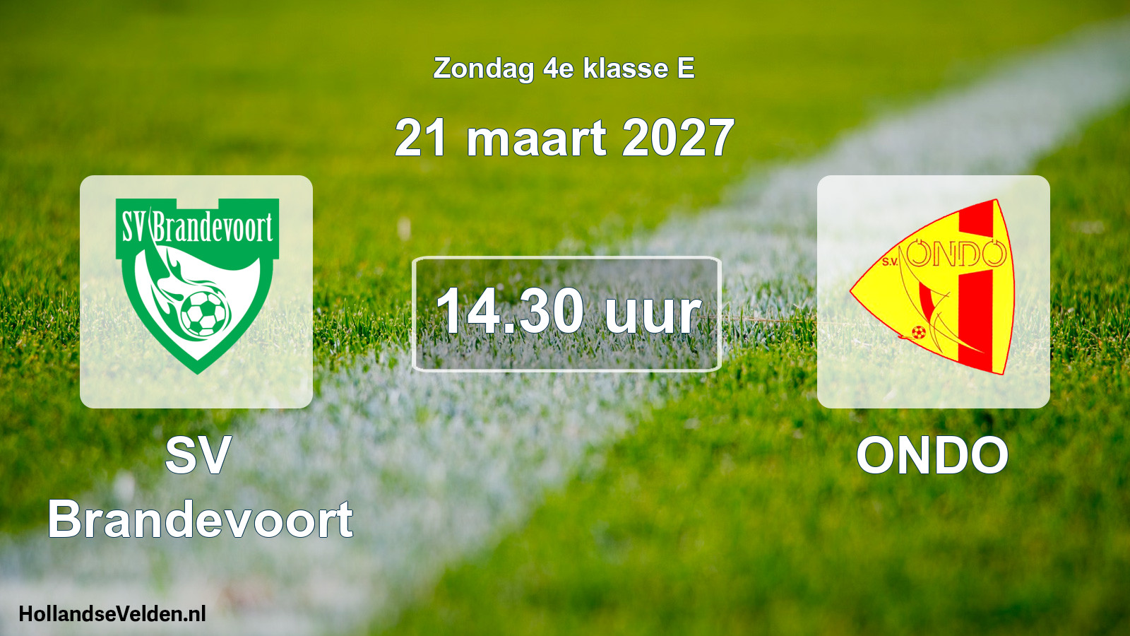 Geplande wedstrijd: SV Brandevoort - ONDO (21 maart 2027)