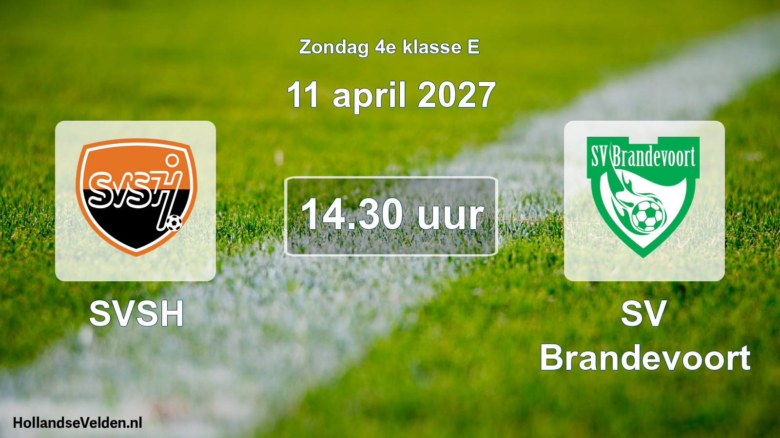 Geplande wedstrijd: SVSH - SV Brandevoort (11 april 2027)