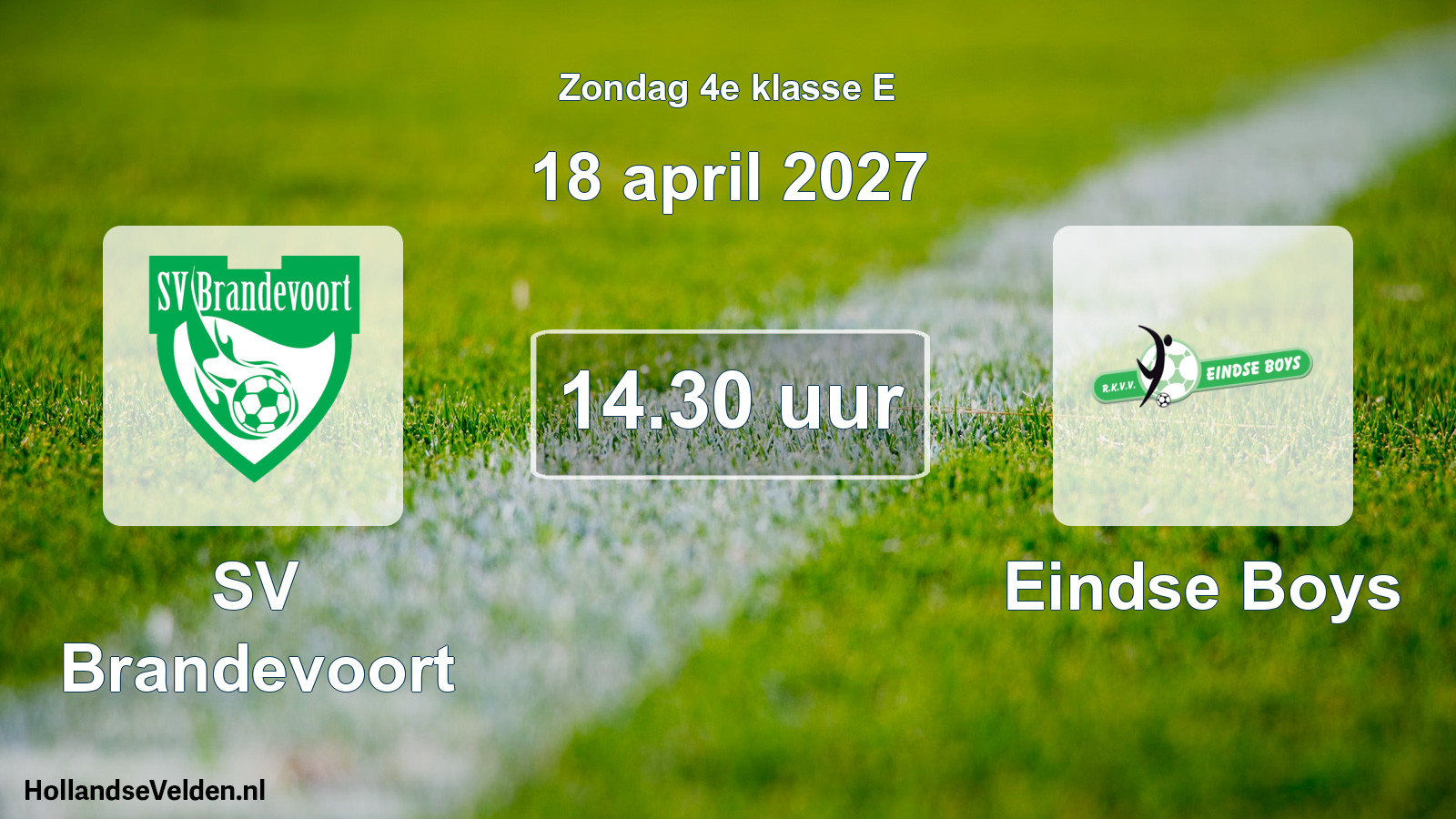 Geplande wedstrijd: SV Brandevoort - Eindse Boys (18 april 2027)