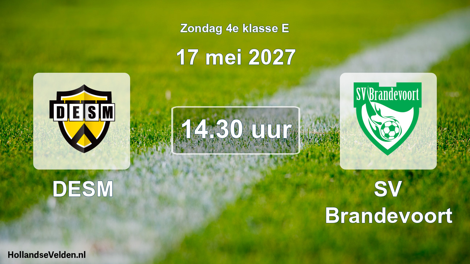 Geplande wedstrijd: DESM - SV Brandevoort (17 mei 2027)