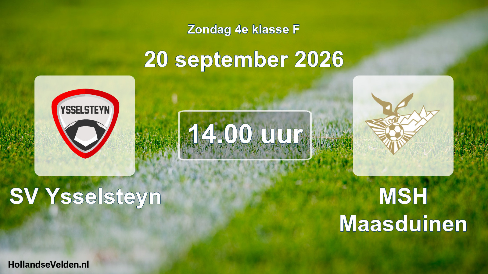 Geplande wedstrijd: SV Ysselsteyn - MSH Maasduinen (20 september 2026)