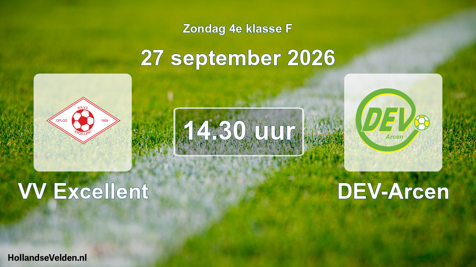 Geplande wedstrijd: VV Excellent - DEV-Arcen (27 september 2026)