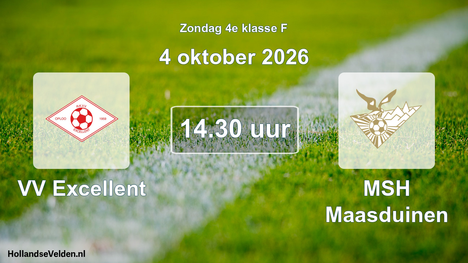 Geplande wedstrijd: VV Excellent - MSH Maasduinen (4 oktober 2026)