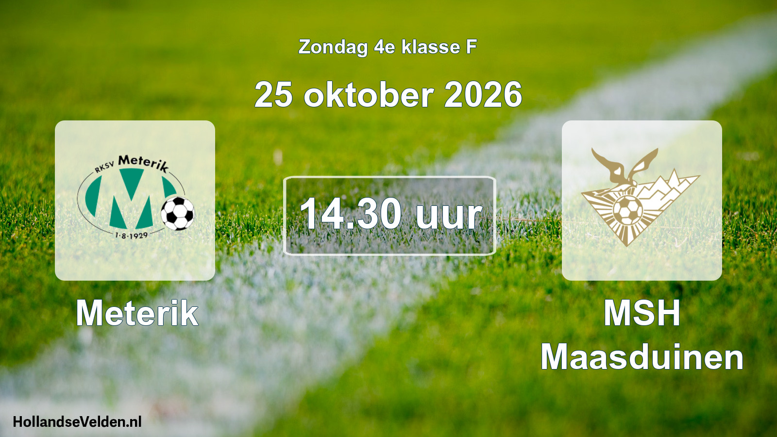 Geplande wedstrijd: Meterik - MSH Maasduinen (25 oktober 2026)