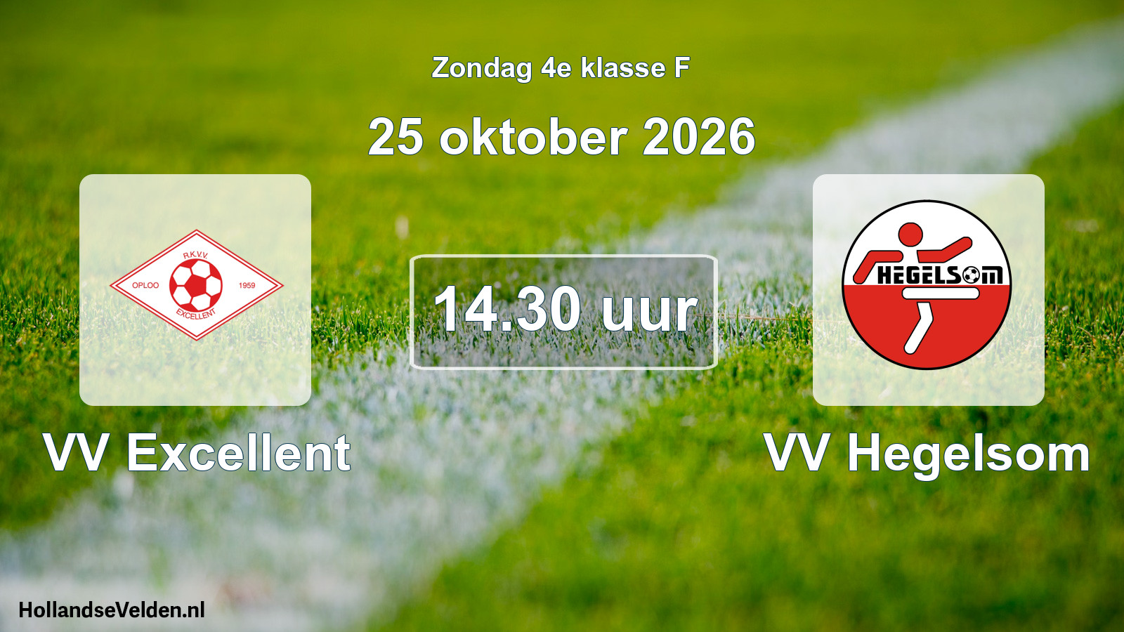 Geplande wedstrijd: VV Excellent - VV Hegelsom (25 oktober 2026)