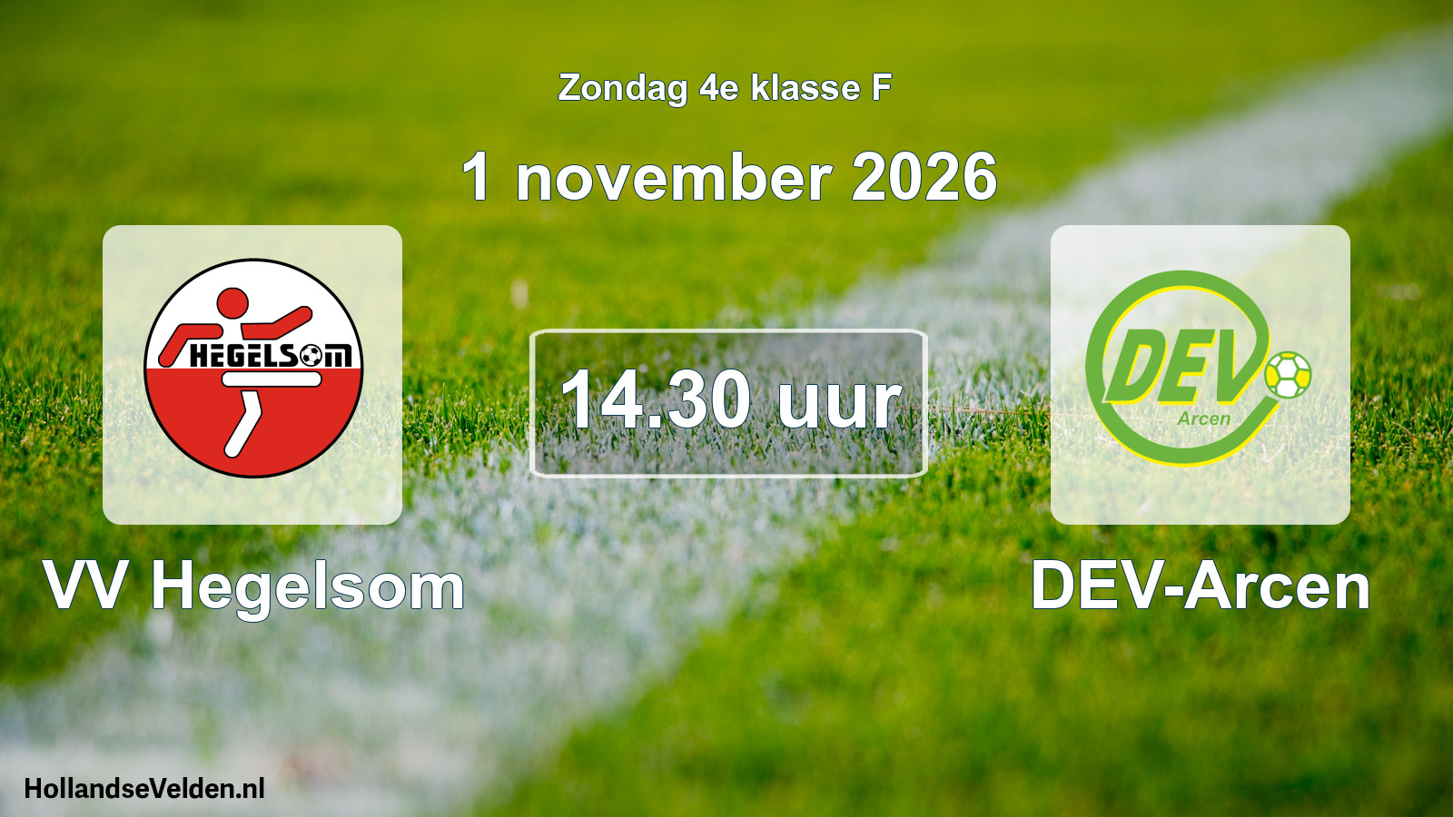 Geplande wedstrijd: VV Hegelsom - DEV-Arcen (1 november 2026)