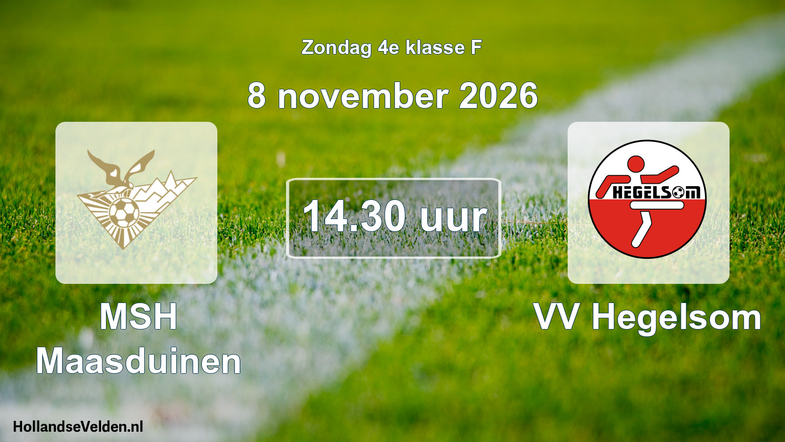 Geplande wedstrijd: MSH Maasduinen - VV Hegelsom (8 november 2026)