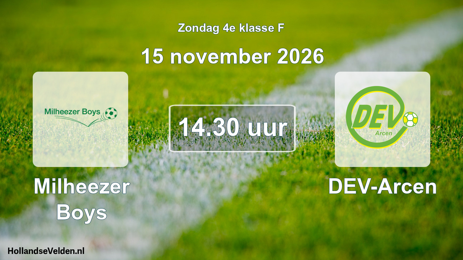 Geplande wedstrijd: Milheezer Boys - DEV-Arcen (15 november 2026)