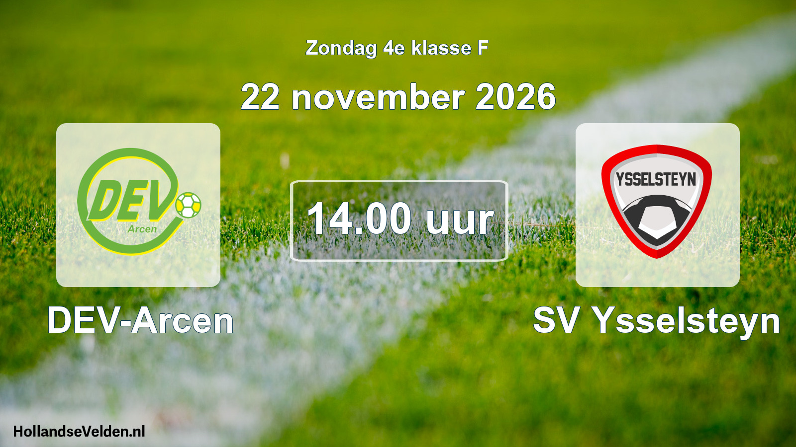 Scheduled Match: DEV-Arcen - SV Ysselsteyn (22 November 2026)