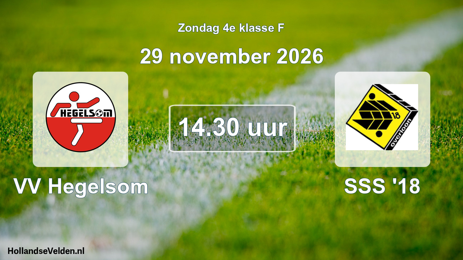 Geplande wedstrijd: VV Hegelsom - SSS '18 (29 november 2026)