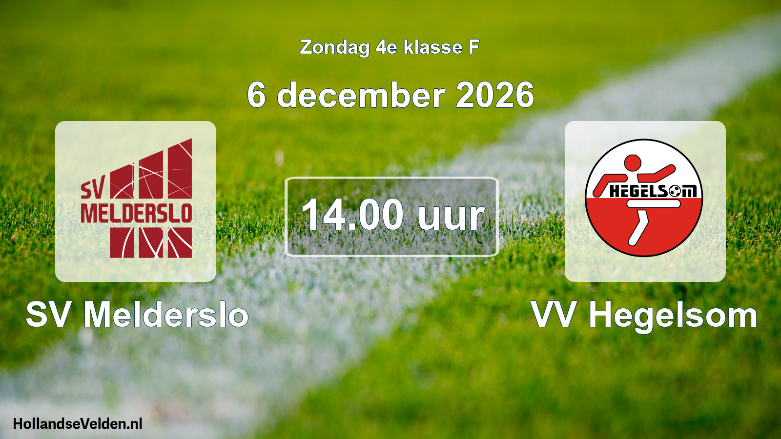 Geplande wedstrijd: SV Melderslo - VV Hegelsom (6 december 2026)