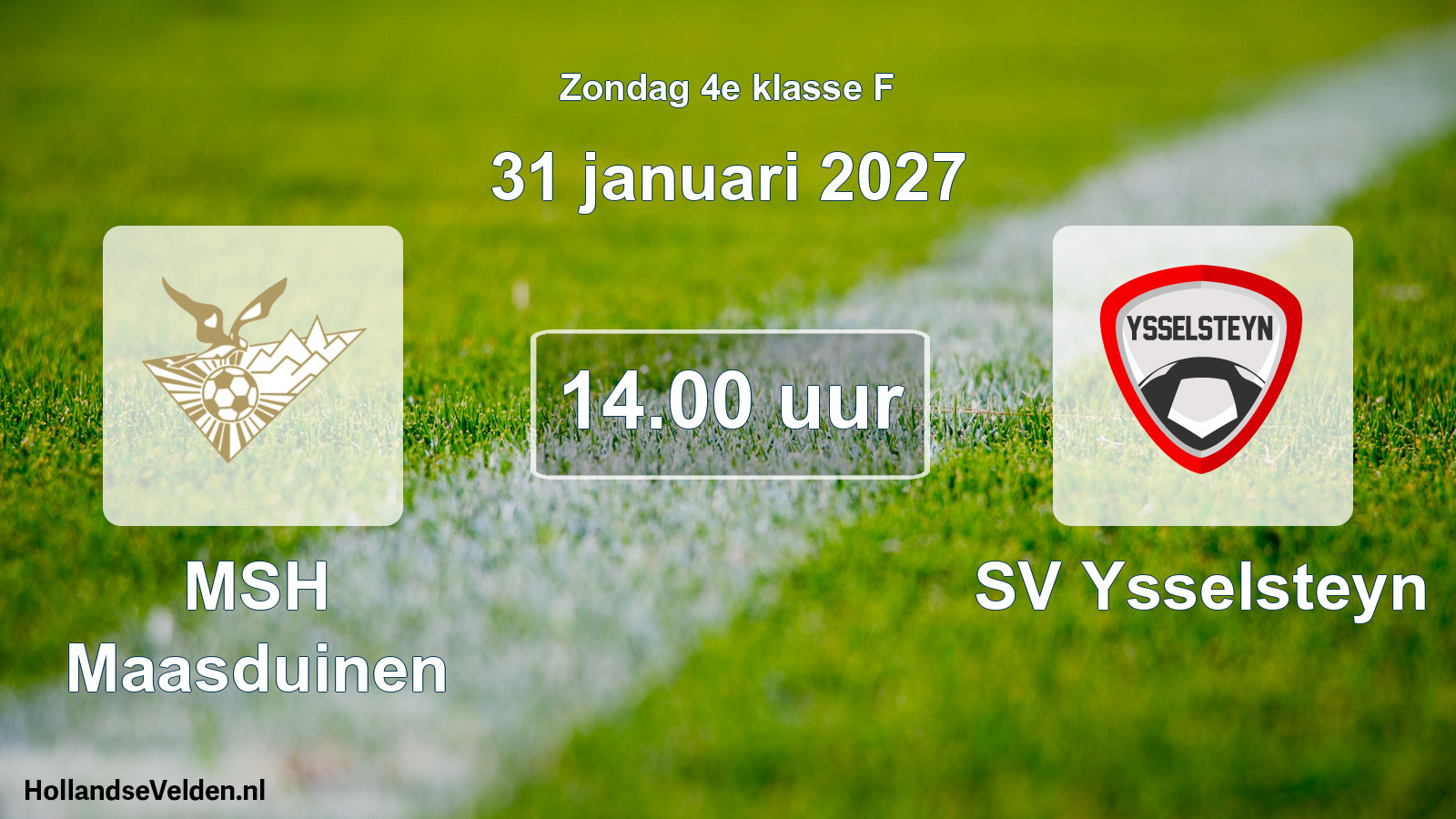 Geplande wedstrijd: MSH Maasduinen - SV Ysselsteyn (31 januari 2027)
