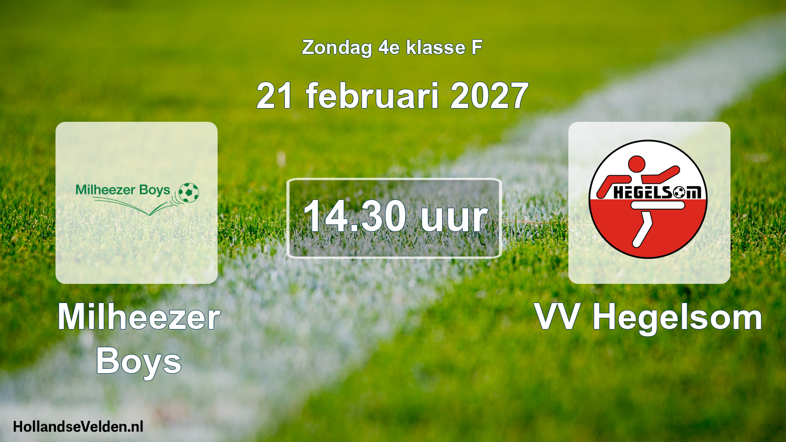 Geplande wedstrijd: Milheezer Boys - VV Hegelsom (21 februari 2027)
