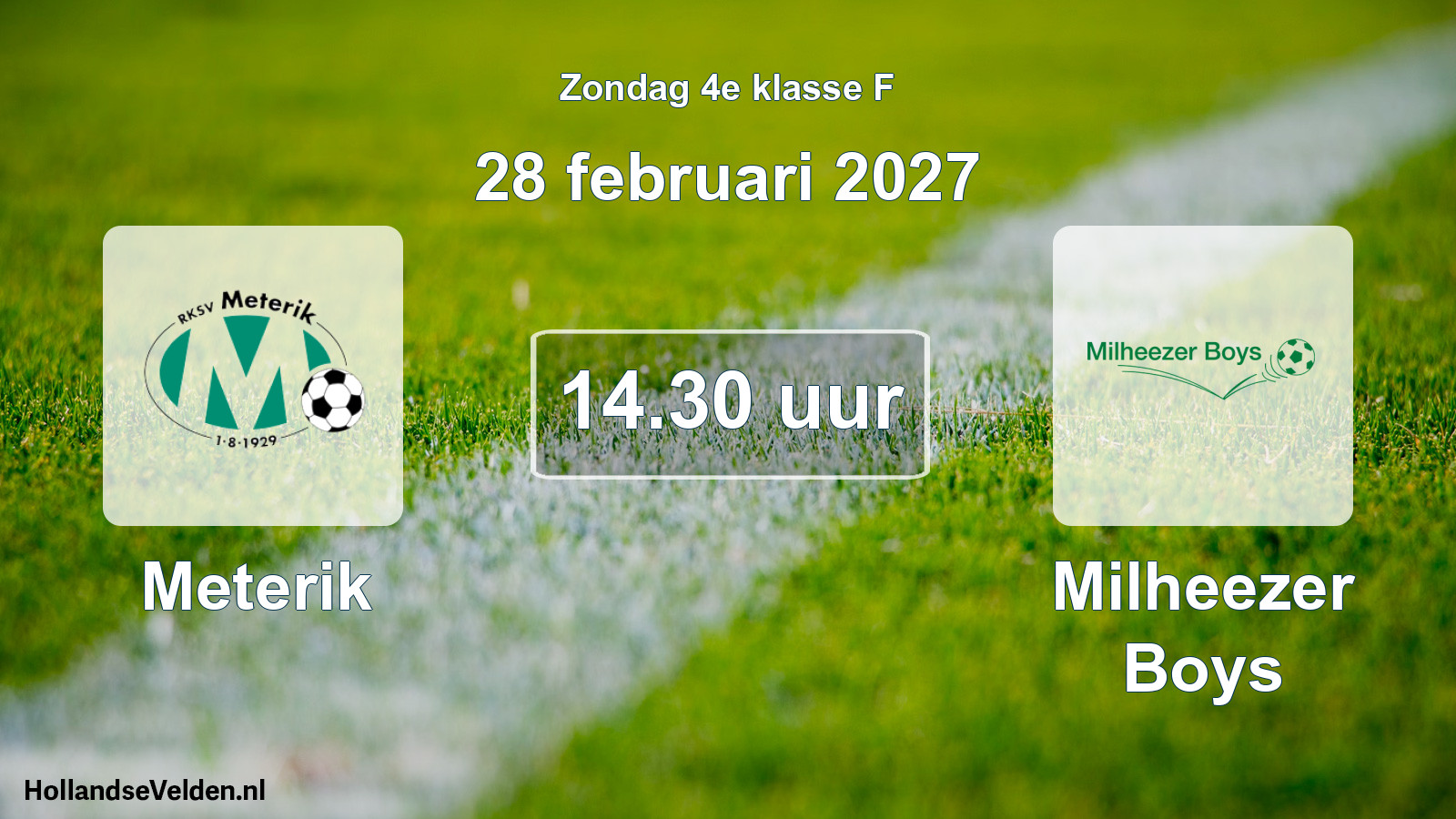 Geplande wedstrijd: Meterik - Milheezer Boys (28 februari 2027)