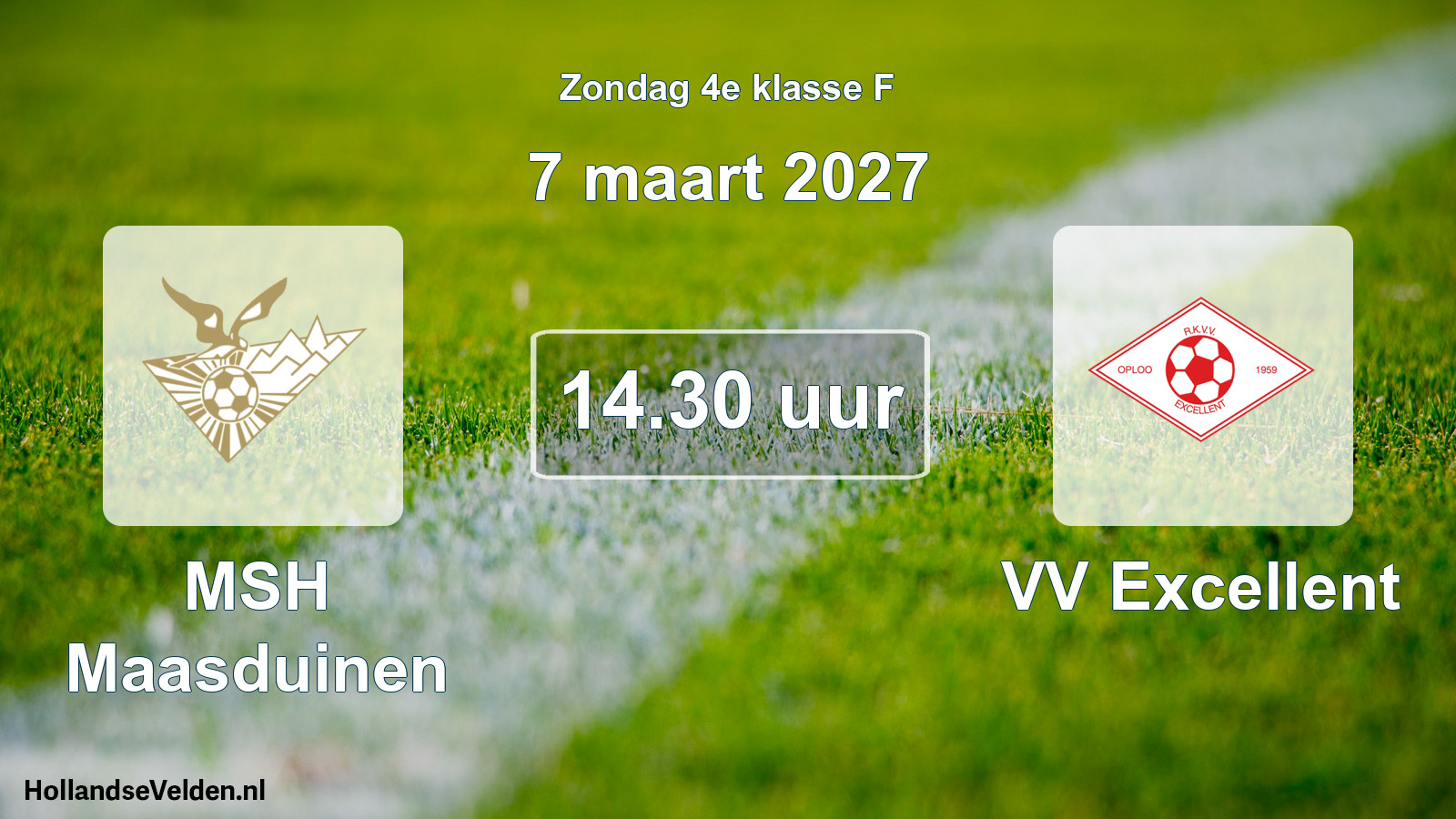 Geplande wedstrijd: MSH Maasduinen - VV Excellent (7 maart 2027)