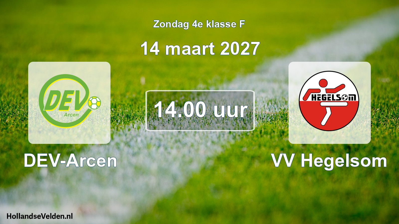 Geplande wedstrijd: DEV-Arcen - VV Hegelsom (14 maart 2027)
