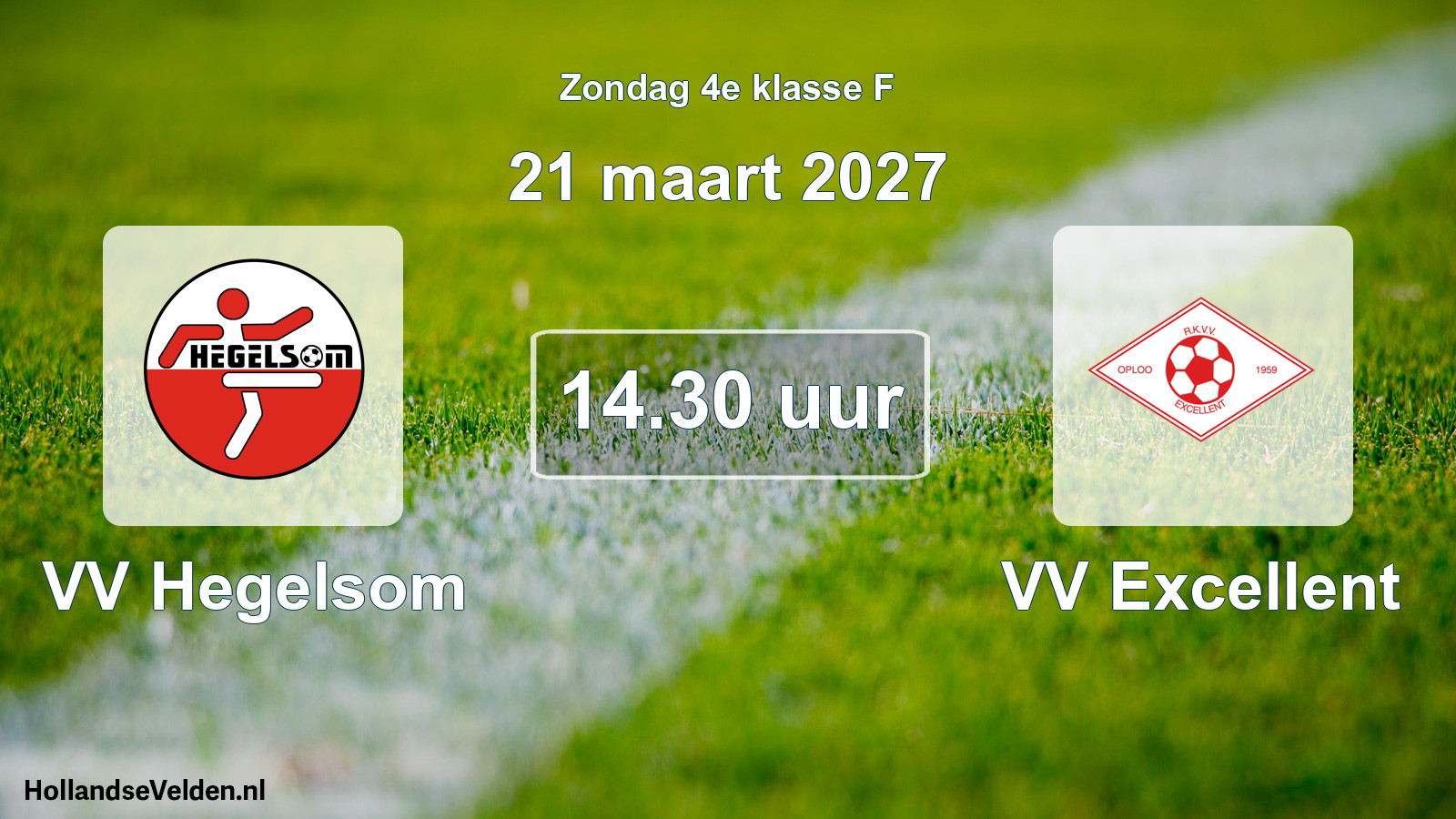 Geplande wedstrijd: VV Hegelsom - VV Excellent (21 maart 2027)