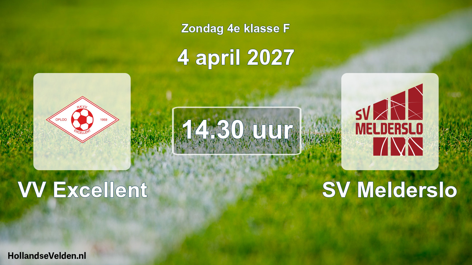 Geplande wedstrijd: VV Excellent - SV Melderslo (4 april 2027)