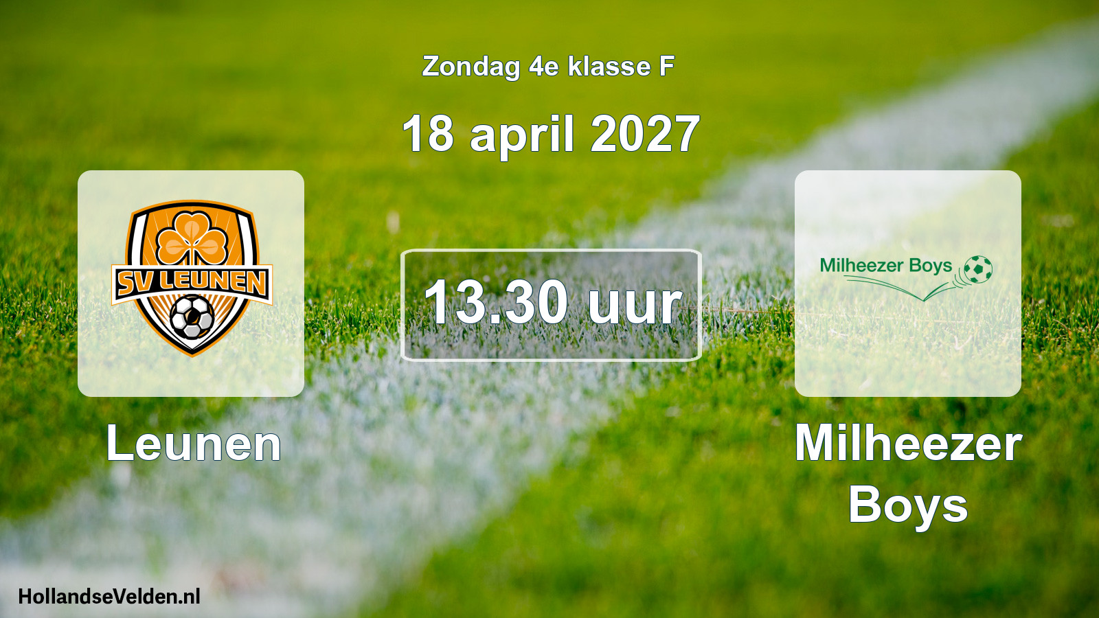 Geplande wedstrijd: Leunen - Milheezer Boys (18 april 2027)
