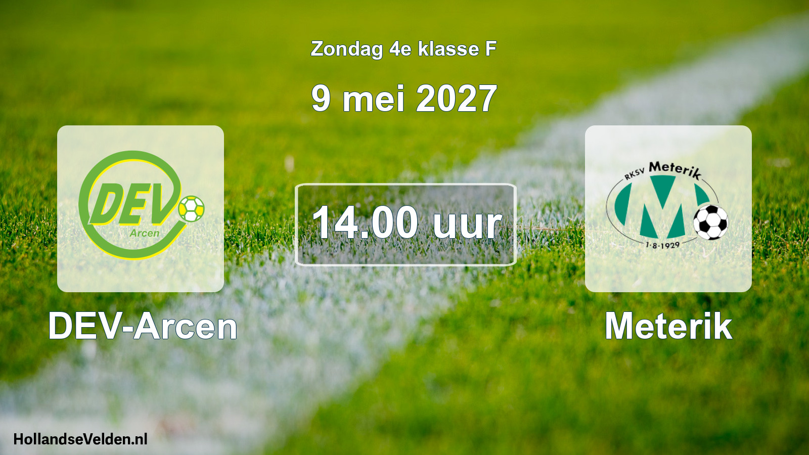 Geplande wedstrijd: DEV-Arcen - Meterik (9 mei 2027)