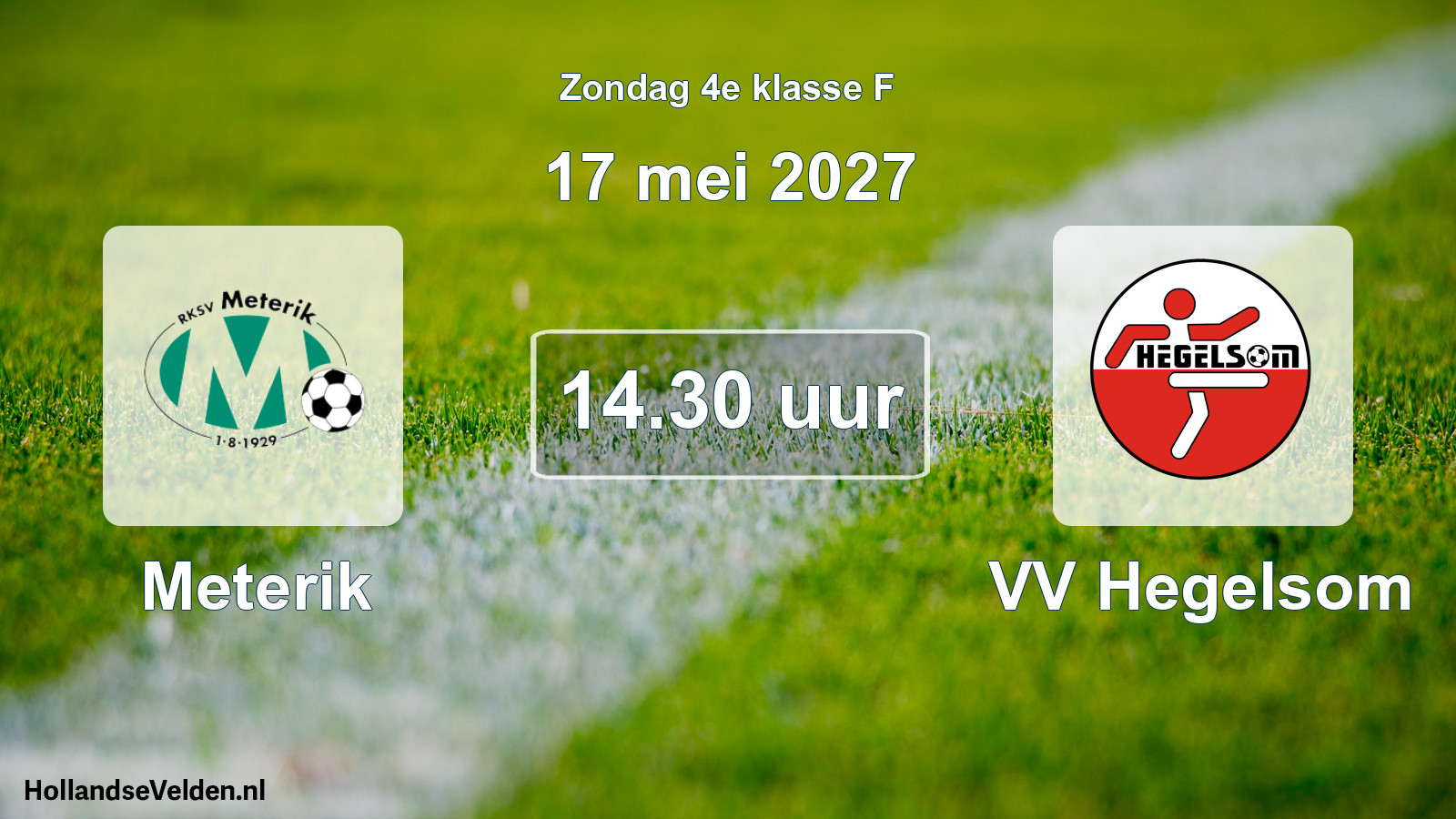 Geplande wedstrijd: Meterik - VV Hegelsom (17 mei 2027)