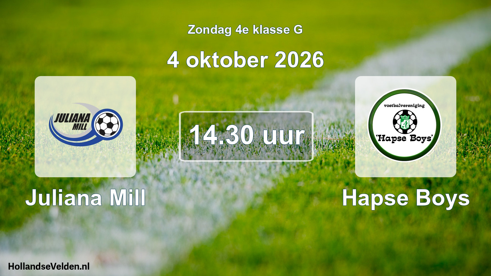 Geplande wedstrijd: Juliana Mill - Hapse Boys (4 oktober 2026)